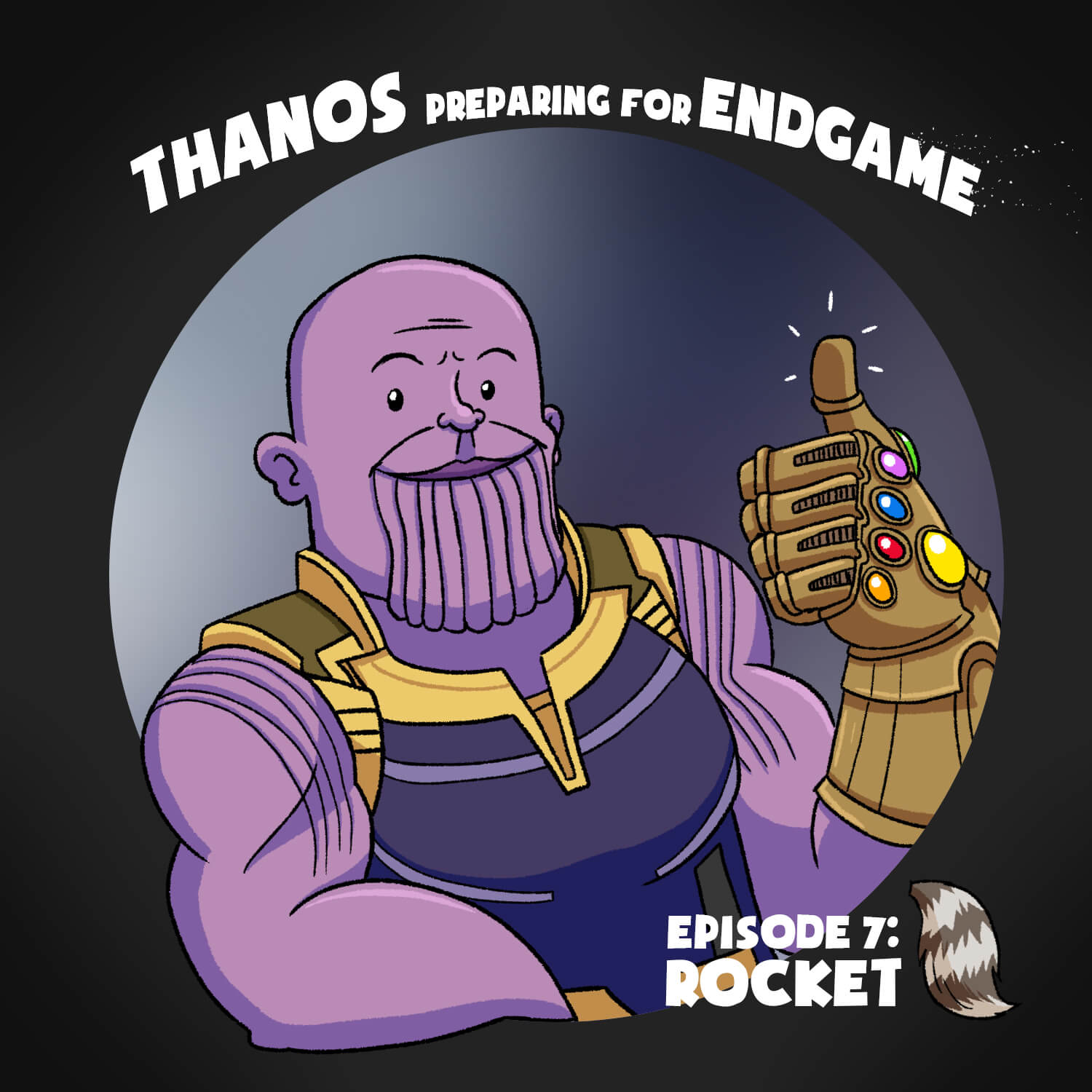 Thanos Preparing for Endgame Episode 7: Rocket – Wooden Plank Studios